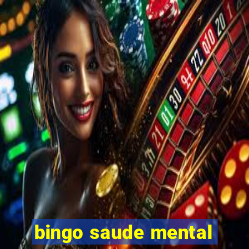 bingo saude mental